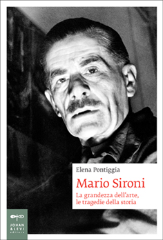 Mario Sironi. La grandezza dell’arte le tragedie della storia